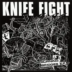 Knife Fight (2) – Burning Bridges E.P. (Vinyl, 7")