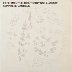 Konkrete Canticle – Experiments In Disintegrating Language (Vinyl, LP)