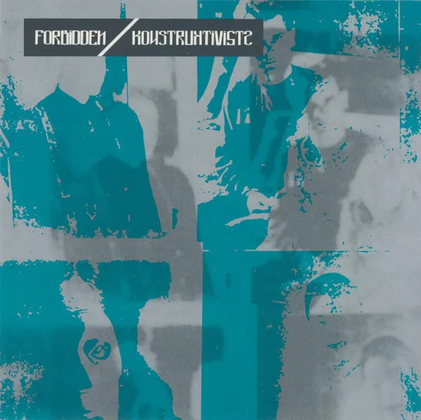 Konstruktivists – Forbidden