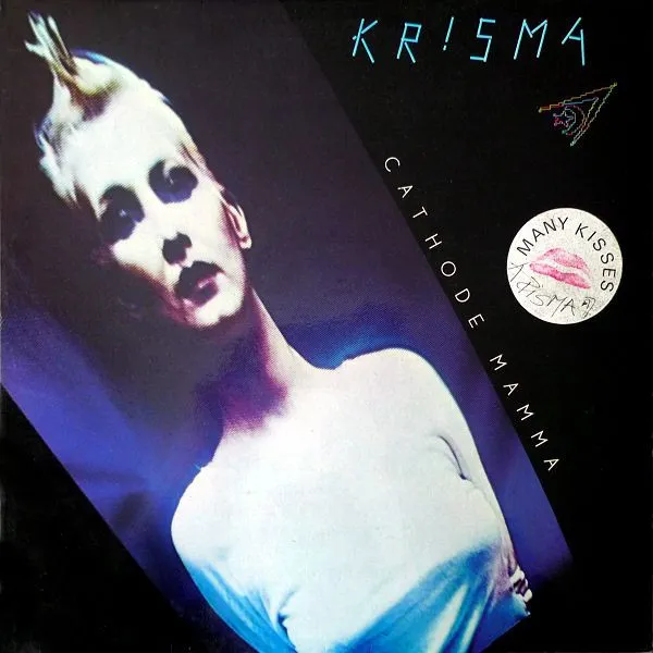 Krisma – Cathode Mamma