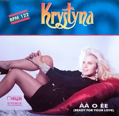 Krystyna – ÀÀ O ÈE (Ready For Your Love) (Vinyl, 12")