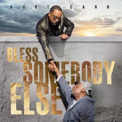 Kurt Carr – Bless Somebody Else (CD, Album)