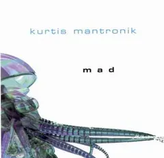 Kurtis Mantronik – Mad (CD, Maxi-Single)