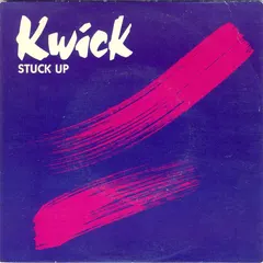 Kwick – Stuck Up / Will You (Vinyl, 7")