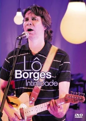 Lô Borges* – Intimidade