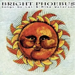 Lal* & Mike Waterson – Bright Phoebus (CDr, Album)