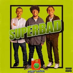 Larry League – SuperBad (File, MP3)