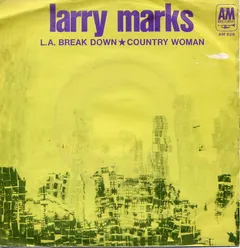 Larry Marks – L.A. Break Down (And Take Me In) (Vinyl, 7")