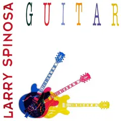 Larry Spinosa – Guitar (Vinyl, 12")