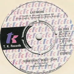 Latimore (2) – Somethin' 'Bout 'Cha (Vinyl, 7")