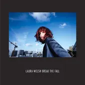 Laura Welsh – Break The Fall (Remixes) (File, AAC)