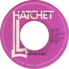 Laxton Ford – Yesterday All Wrong (Vinyl, 7")