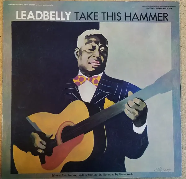 Leadbelly – Take This Hammer