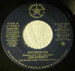 Lee Everett – Who Needs You (Vinyl, 7")