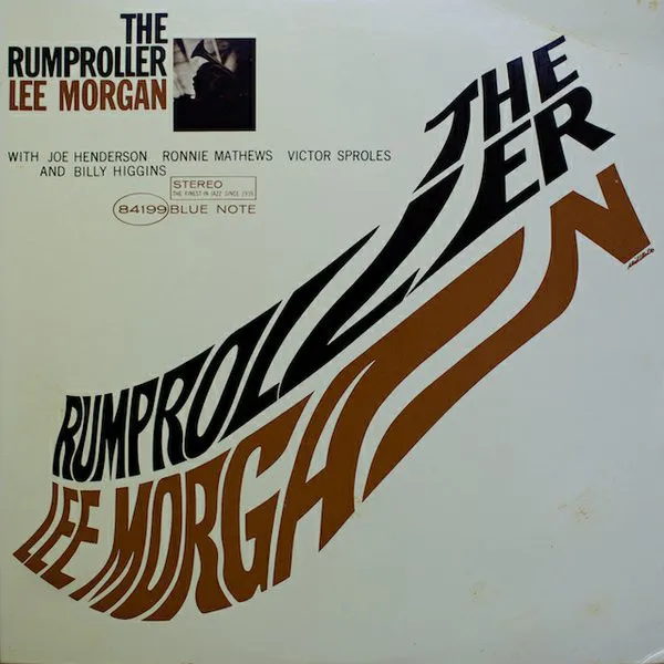 Lee Morgan – The Rumproller