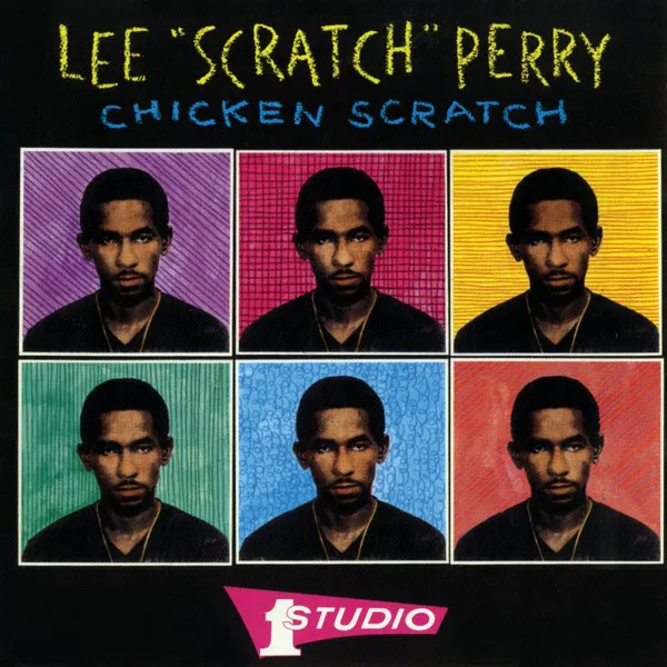 Lee "Scratch" Perry* – Chicken Scratch