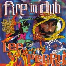 Lee Scratch Perry* – Fire In Dub