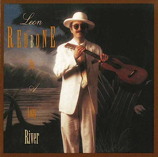 Leon Redbone – Up A Lazy River