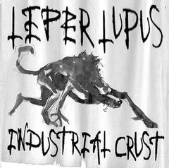 Leper Lupus – Industrial Crust (CDr, EP)