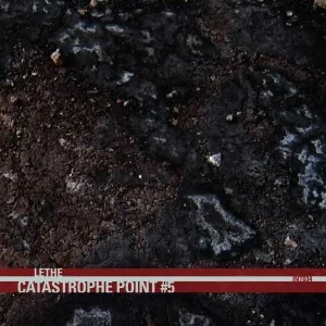 Lethe – Catastrophe Point #5