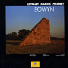 Levallet*Marais*Pifarely* – Eowyn (Vinyl, LP)