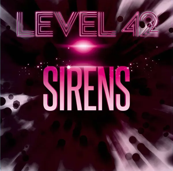 Level 42 – Sirens