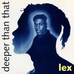 Lex* – Deeper Than That (Vinyl, LP)