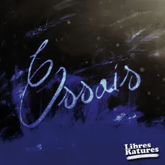 Libres Ratures – Essais (CD, EP)