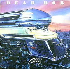 Life On Grey – Dead Bob (Vinyl, LP)