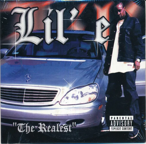Lil' E* – The Realest