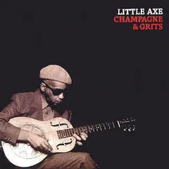 Little Axe Virgin – Champagne & Grits (CD, Album)