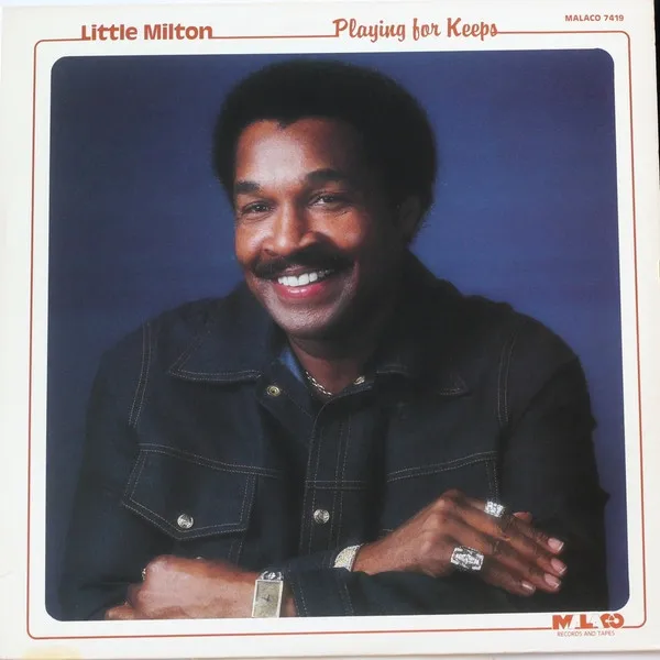 Little Milton – Playing For Keeps
