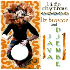 Liz Broscoe And Java Djembe – Life Rhythms (CDr, Album)