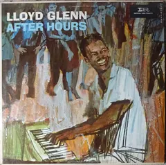 Lloyd Glenn Imperial – After Hours (Vinyl, LP)