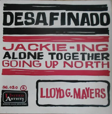 Lloyd Mayers – Desafinado
