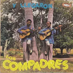 Los Compadres – Y Llegaron... Los Compadres (Vinyl, LP)