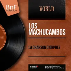 Los Machucambos – La Chanson d'Orphee (File, MP3)