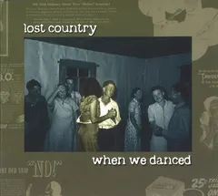 Lost Country – When We Danced (CD, Album)