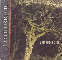 Lothlorien (5) – Greenwood Side (CDr, Album)