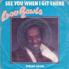 Lou Rawls – See You When I Git There / Spring Again (Vinyl, 7")