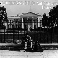 Louisiana Red – Anti-Nuclear Blues (Vinyl, LP)