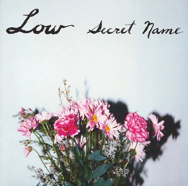 Low – Secret Name
