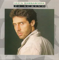 Luca Barbarossa – Ti Scrivo (Vinyl, 7")