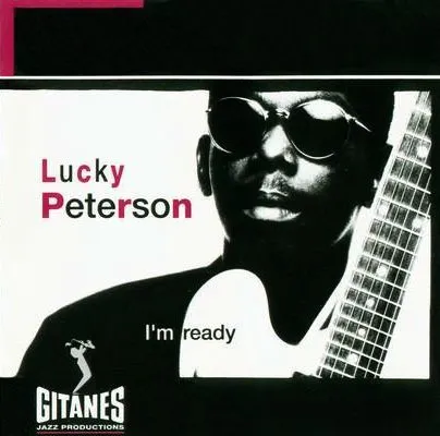 Lucky Peterson – I'm Ready