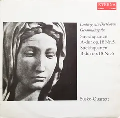 Ludwig van Beethoven, Suske-Quartett – Streichquartett A-dur Op. 18 Nr. 5 / Streichquartett B-dur Op. 18 Nr. 6 (Vinyl, LP)