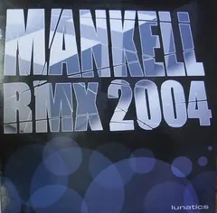Lunatics (4) – Mankell Rmx 2004 (Vinyl, 12")