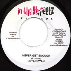 Lutan Fyah – Never Get Enough (Vinyl, 7")