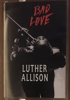 Luther Allison – Bad Love (Cassette, Album)