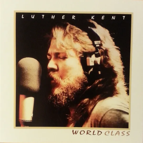 Luther Kent – World Class
