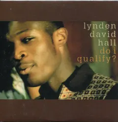 Lynden David Hall – Do I Qualify ? (CD, Single)